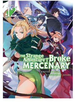 The Strange Adventure Of A Broke Mercenary (Light Novel) Vol. 12 - The Strange Adventure Of A Broke - Mine
