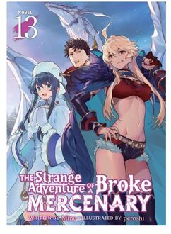 The Strange Adventure Of A Broke Mercenary (Light Novel) Vol. 13 - The Strange Adventure Of A Broke - Mine