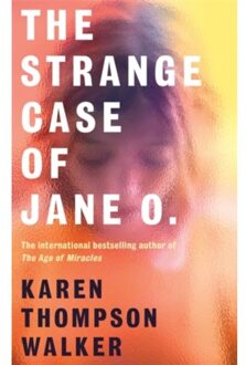 The Strange Case Of Jane O. - Karen Thompson Walker
