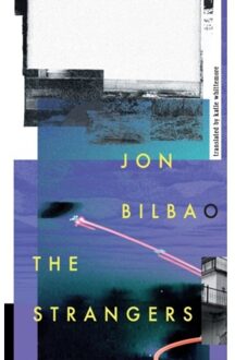 The Strangers - Spanish Literature Series - Jon Bilbao