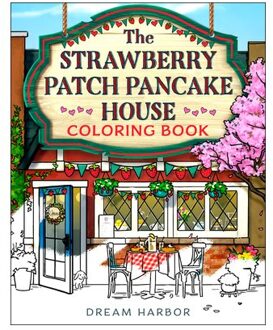The Strawberry Patch Pancake House Coloring Book - Dream Harbor - Laurie Gilmore