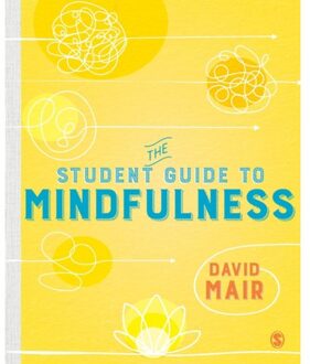 The Student Guide To Mindfulness - Mair