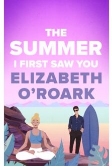 The Summer I First Saw You - Elizabeth O'Roark