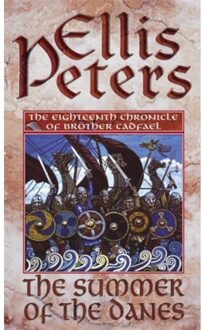 The Summer Of The Danes - Cadfael Chronicles - Ellis Peters