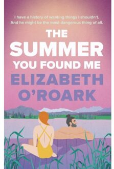 The Summer You Found Me - Elizabeth O'Roark