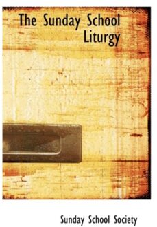 The Sunday School Liturgy - Sunday School Society