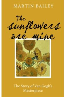 The Sunflowers Are Mine - Martin Bailey