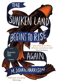 The Sunken Land Begins To Rise Again - M. John Harrison