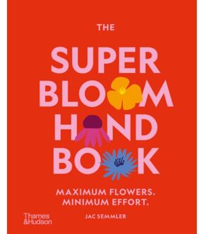 The Super Bloom Handbook - Jac Semmler