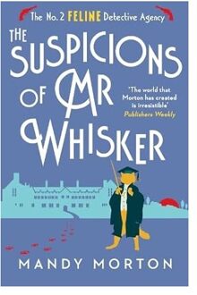 The Suspicions Of Mr Whisker - The No. 2 Feline Detective Agency - Mandy Morton