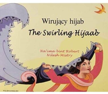 The Swirling Hijaab In Polish And English - Early Years - Robert, Na'ima bint