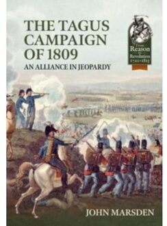The Tagus Campaign Of 1809 - From Reason To Revolution 1721-1815 - John Marsden