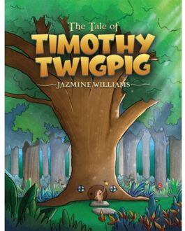 The Tale Of Timothy Twigpig - Jazmine Williams