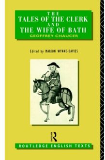 The Tales Of The Clerk And The Wife Of Bath - Routledge English Texts - Geoffrey Chaucer