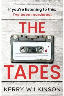 The Tapes - Kerry Wilkinson
