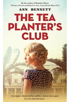 The Tea Planter's Club - Echoes Of Empire - Ann Bennett