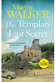The Templars' Last Secret - The Dordogne Mysteries - Martin Walker