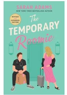 The temporary roomie : an extended edition rom-com from the author of the tiktok sensation the cheat - Sarah Adams