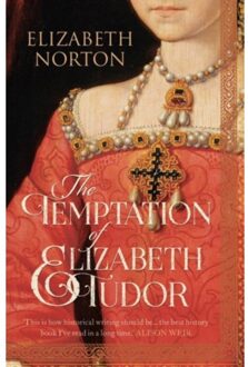 The Temptation Of Elizabeth Tudor - Elizabeth Norton