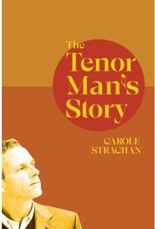 The Tenor Man's Story - Strachan, Carole