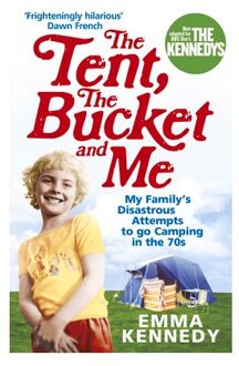 The Tent, the Bucket and Me