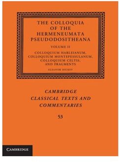 The The Colloquia of the Hermeneumata Pseudodositheana 2 Volume Set The Colloquia of the Hermeneumata Pseudodositheana