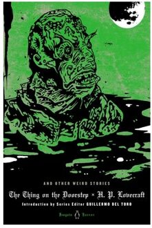 The Thing On The Doorstep And Other Weird Stories - Penguin Classic Horror - H. P. Lovecraft