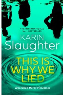 The This Is Why We Lied - Will Trent Series - Karin Slaughter