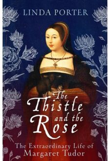 The Thistle And The Rose - Porter, Linda