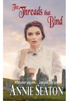 The Threads That Bind - Annie Seaton