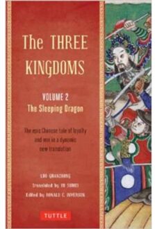 The Three Kingdoms, Volume 2: The Sleeping Dragon: The Epic Chinese Tale of Loyalty and War in a Dynamic New Translation (with Footnotes)