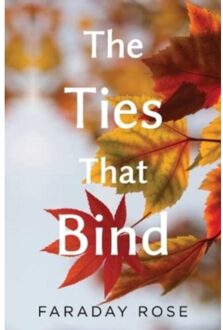 The Ties That Bind - Faraday Rose