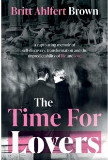The Time For Lovers - Britt Ahlfert Brown