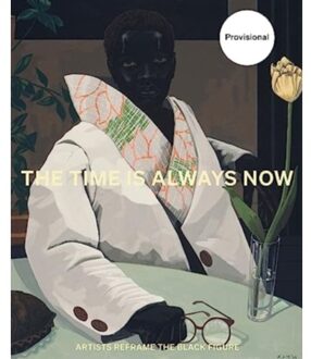 The Time Is Always Now - Ekow Eshun