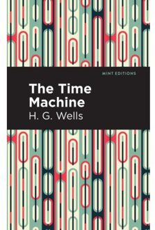 The Time Machine - Mint Editions - H. G. Wells