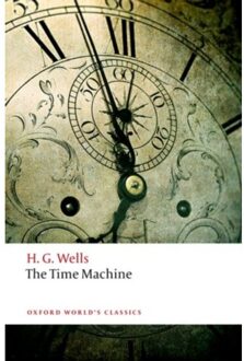 The Time Machine - Oxford World's Classics - H. G. Wells
