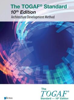 The TOGAF® Standard, 10th Edition – Architecture Development Method -  The Open Group (ISBN: 9789401808644)