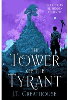 The Tower Of The Tyrant - J.T. Greathouse