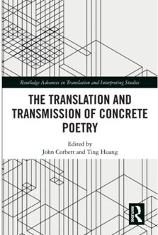 The Translation And Transmission Of Concrete Poetry - Routledge Advances In Translation And