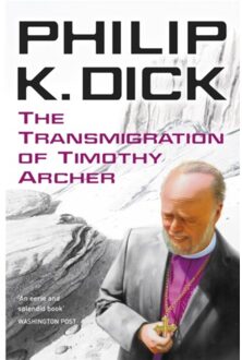 The Transmigration Of Timothy Archer - Philip K Dick