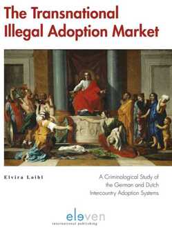 The Transnational Illegal Adoption Market -  Elvira Loibl (ISBN: 9789462740501)