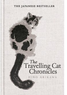 The Travelling Cat Chronicles And The Goodbye Cat - Hiro Arikawa