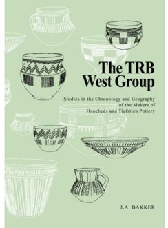 The TRB West Group - Boek J.A. Bakker (908890023X)