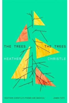 The Trees The Trees - Heather Christle