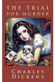 The Trial For Murder - Charles Dickens