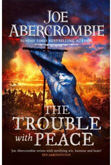 The Trouble With Peace - The Age Of Madness - Joe Abercrombie