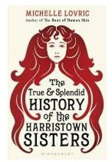 The True and Splendid History of the Harristown Sisters