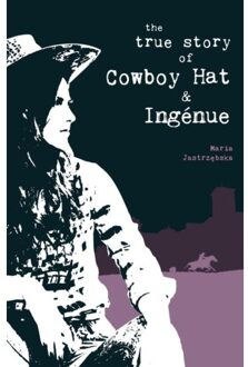 The True Story Of Cowboy Hat & Ingenue - Maria Jastrzebska