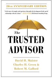 The Trusted Advisor: 20th Anniversary Edition - David H. Maister