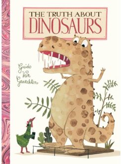 The Truth About Dinosaurs - Genechten, Guido